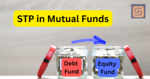 Understanding STP in Mutual Funds - Working & Benefits