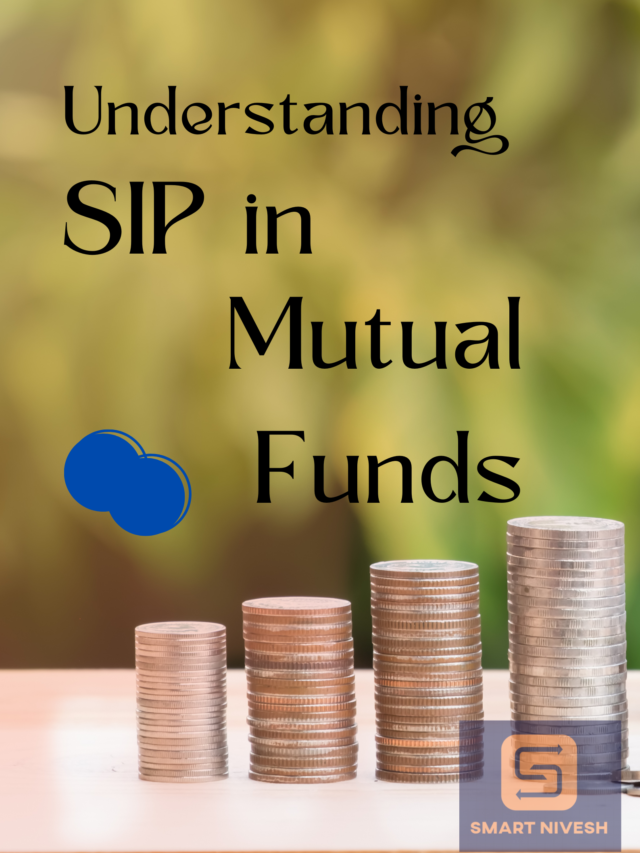 Understanding SIP in Mutual Funds